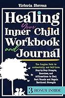 Algopix Similar Product 17 - Healing Your Inner Child Workbook and