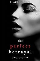 Algopix Similar Product 4 - The Perfect Betrayal A Jessie Hunt