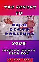 Algopix Similar Product 7 - The Secret To High Blood Pressure Your