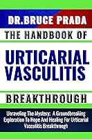 Algopix Similar Product 16 - THE HANDBOOK OF URTICARIAL VASCULITIS