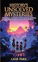 Algopix Similar Product 17 - Historys Unsolved Mysteries The Young