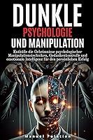 Algopix Similar Product 1 - DUNKLE PSYCHOLOGIE UND MANIPULATION