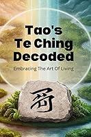 Algopix Similar Product 8 - Taos Te Ching Decoded Embracing The