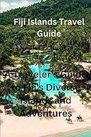 Algopix Similar Product 16 - Fiji Islands Travel Guide A Travelers