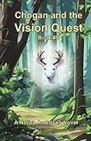 Algopix Similar Product 12 - Chogan and the Vision Quest A Native