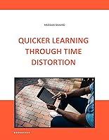 Algopix Similar Product 1 - QUICKER LEARNING THROUGH TIME DISTORTION