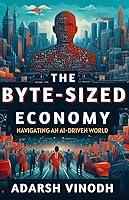 Algopix Similar Product 6 - The ByteSized Economy Navigating an