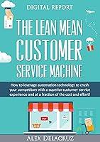 Algopix Similar Product 6 - The Lean Mean Customer Service Machine