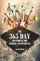 Algopix Similar Product 18 - The 365 Day Devotional For Singers And