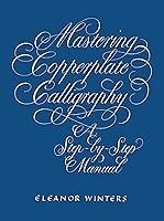 Algopix Similar Product 9 - Mastering Copperplate Calligraphy A
