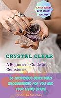 Algopix Similar Product 13 - Crystal Clear A Beginners Guide to