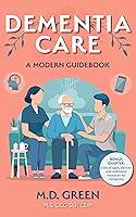 Algopix Similar Product 11 - Dementia Care: A Modern Guidebook