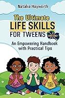 Algopix Similar Product 11 - The Ultimate Life Skills for Tweens An