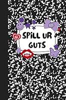 Algopix Similar Product 20 - Spill ur guts 6x9 Journal  100 lined