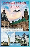 Algopix Similar Product 7 - Ottawa travel guide 2024 Your ultimate