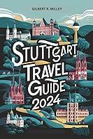 Algopix Similar Product 13 - Stuttgart Travel Guide 2024 A