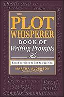 Algopix Similar Product 17 - The Plot Whisperer Book of Writing