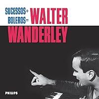 Algopix Similar Product 17 - Sucessos + Boleros = Walter Wanderley