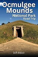 Algopix Similar Product 4 - Ocmulgee Mounds National Park Road Trip