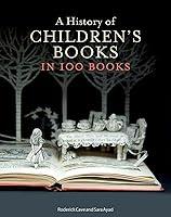 Algopix Similar Product 14 - A History of Childrens Books in 100