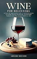 Algopix Similar Product 2 - Wine for Beginners An Easy and