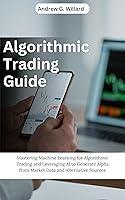 Algopix Similar Product 8 - Algorithmic Trading Guide Mastering