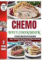 Algopix Similar Product 15 - Chemo Diet Cookbook for Beginners