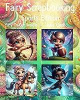 Algopix Similar Product 6 - Fairy Scrapbooking: Sports Edition