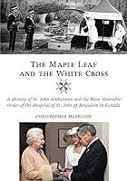 Algopix Similar Product 4 - The Maple Leaf and the White Cross A