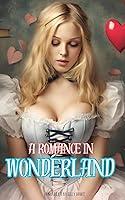 Algopix Similar Product 9 - A Romance in Wonderland Timeless Tales