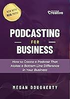 Algopix Similar Product 15 - Podcasting for Business How to Create