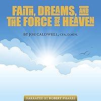 Algopix Similar Product 11 - Faith, Dreams, and the Force of Heaven