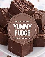 Algopix Similar Product 17 - Ah 300 Yummy Fudge Recipes From The