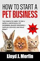 Algopix Similar Product 20 - How to Start a Pet Business The