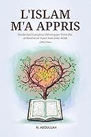 Algopix Similar Product 9 - LIslam Ma Appris Guide Spirituel