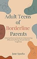 Algopix Similar Product 18 - Adult Teens of Borderline Parents A