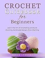 Algopix Similar Product 18 - Crochet Guidebook for Beginners Learn