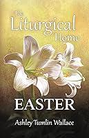 Algopix Similar Product 7 - The Liturgical Home: Easter