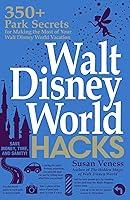 Algopix Similar Product 5 - Walt Disney World Hacks 350 Park
