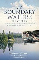 Algopix Similar Product 17 - A Boundary Waters History Canoeing