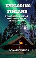 Algopix Similar Product 17 - EXPLORING FINLAND  A TRAVEL GUIDE