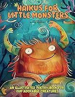 Algopix Similar Product 14 - Haikus for Little Monsters An