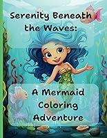 Algopix Similar Product 12 - Serenity Beneath the Waves A Mermaid