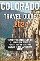 Algopix Similar Product 14 - COLORADO TRAVEL GUIDE 2024 Discovering