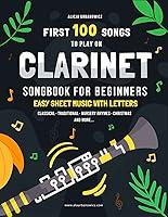 Algopix Similar Product 17 - First 100 Songs to Play on Clarinet I