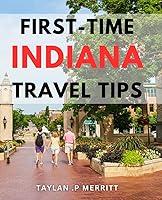 Algopix Similar Product 17 - FirstTime Indiana Travel Tips