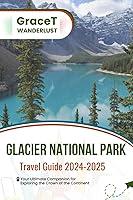 Algopix Similar Product 20 - Glacier National Park Travel Guide