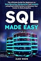 Algopix Similar Product 5 - SQL Made Easy The Ultimate Guide For