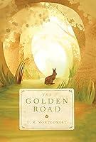 Algopix Similar Product 4 - The Golden Road (The Story Girl)