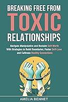 Algopix Similar Product 18 - Breaking Free From Toxic Relationshps